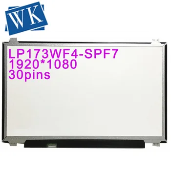 Doprava zadarmo LP173WF4-SPF7 LP173WF4 SPF7 SPF5 SPF4 SPF2 SPF1 B173HAN01.0 N173HCE-E31 Notebook lcd displeja 1920*1080 edp 30pins IPS